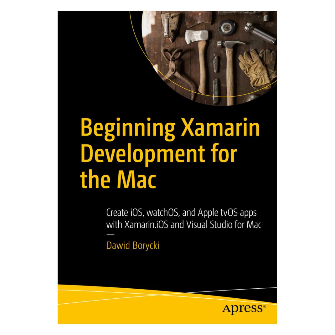 Springer Beginning Xamarin Development for the Mac (Englisch, Softcover, Dawid Borycki) (9210377)