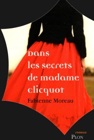 Fabienne Moreau - Dans les secrets de madame Clicquot - Preis vom 06.10.2026 07:26:00 h
