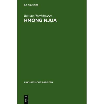 Hmong Njua, Gebundene Ausgabe von Bettina Harriehausen, De Gruyter, 978-3-484-30245-7