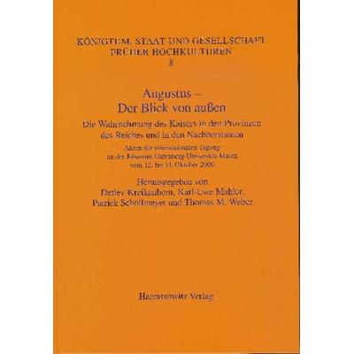 Augustus - Der Blick von außen, Gebundene Ausgabe von Detlev Kreikenbom,Karl U. Mahler,Patrick Schollmeyer, Harrassowitz, 978-3-447-05715-8