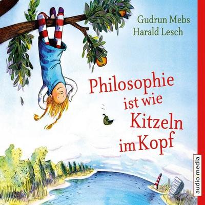 Philosophie ist wie Kitzeln im Kopf - Gudrun Mebs, Audio, 9783868049756