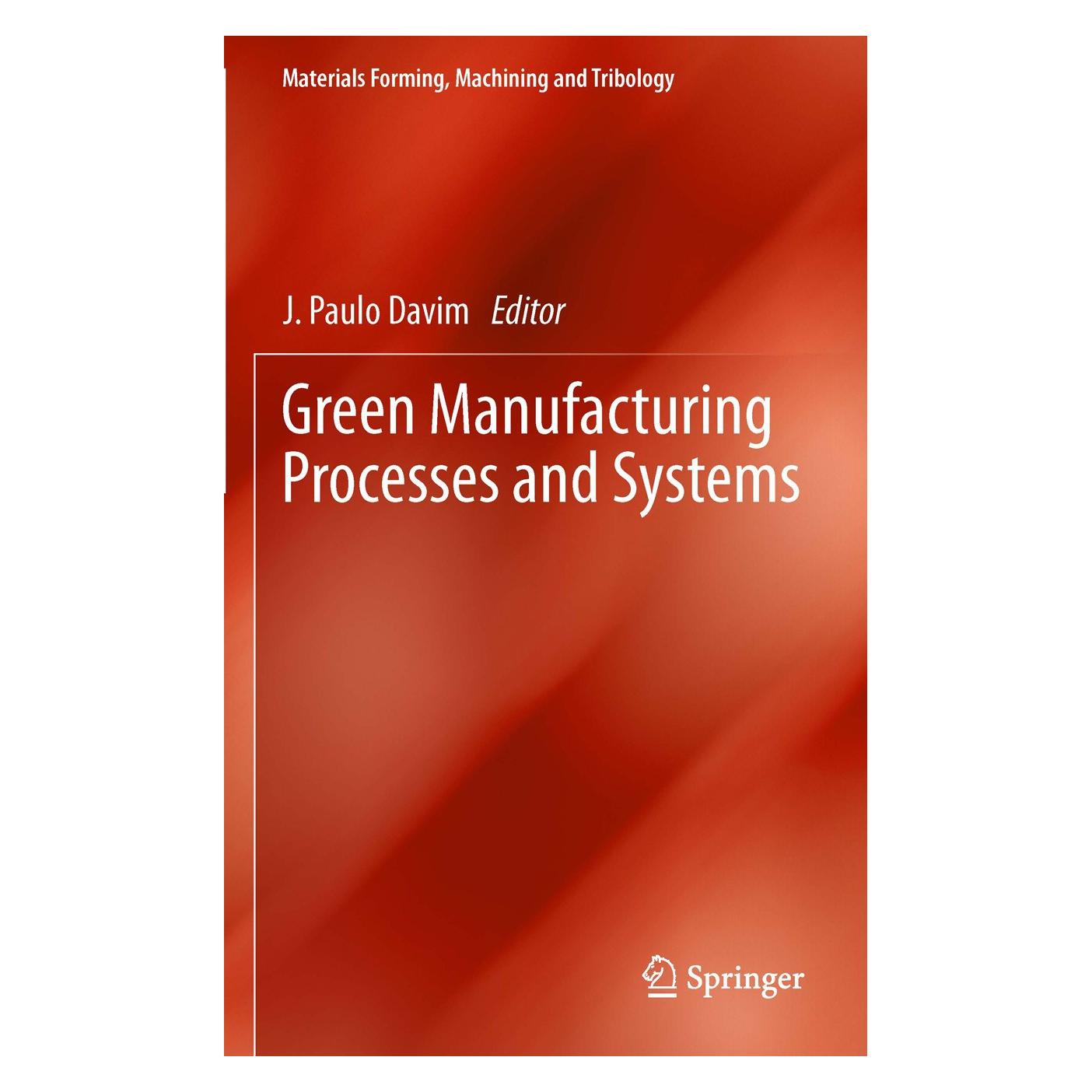 Springer Green Manufacturing Processes and Systems (Englisch, Hardcover, J. Paulo Davim) (9783642337918)
