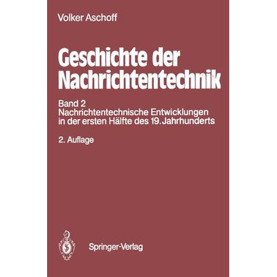 Geschichte der Nachrichtentechnik, Taschenbuch von Volker Aschoff, Springer Berlin, 978-3-642-79322-6