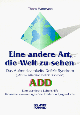 Thom Hartmann - Eine andere Art, die Welt zu sehen: Das Aufmerksamkeits-Defizit-Syndrom - Preis vom 09.10.2026 07:28:09 h