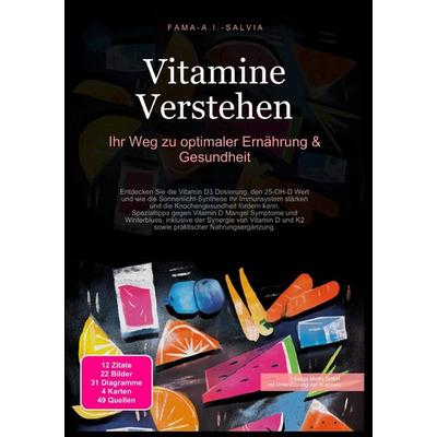 Vitamine Verstehen, Taschenbuch von Fama A.I. Salvia, Epubli, 978-3-565-03878-7