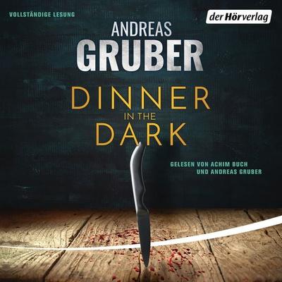 Dinner in the Dark - Andreas Gruber, Audio, 9783844536881
