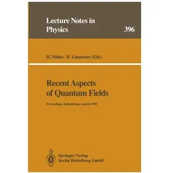 Recent Aspects of Quantum Fields, Fachbücher von H. Gausterer, H. Mitter