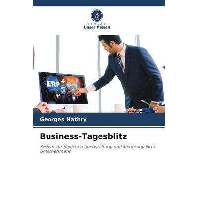 Business-Tagesblitz, Taschenbuch von Georges Hathry, Verlag Unser Wissen, 978-620-6-29125-1