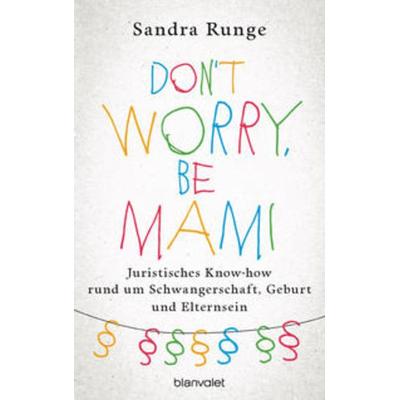 Don't worry, be Mami, Taschenbuch von Sandra Runge, Blanvalet