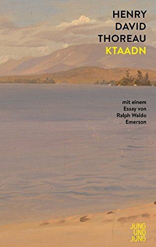 Thoreau, Henry David - Ktaadn: Mit einem Essay von Ralph Waldo Emerson - Preis vom 09.10.2026 07:28:09 h