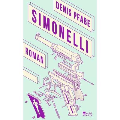 Simonelli, Gebundene Ausgabe von Denis Pfabe, Rowohlt Berlin, 978-3-7371-0104-2