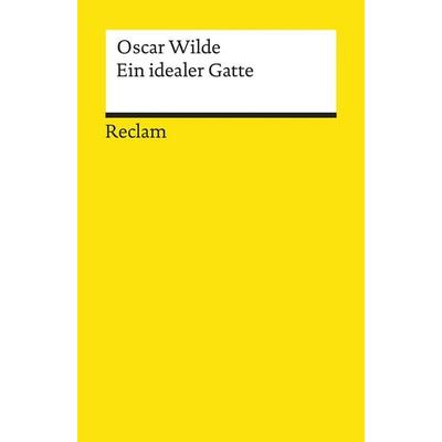 Ein idealer Gatte, Taschenbuch von Oscar Wilde, Reclam, Philipp, 978-3-15-008641-4