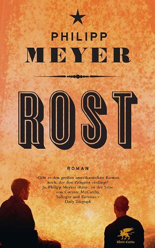 Philipp Meyer - Rost: Roman - Preis vom 13.10.2026 19:28:25 h