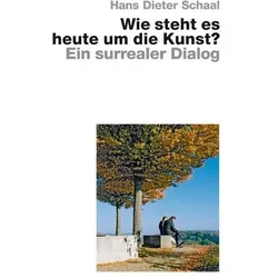 Schaal:Wie steht es heute um die Kunst?, Fachbücher von Hans Dieter Schaal