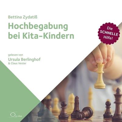 Hochbegabung bei Kita-Kindern - Bettina Zydatiss, Audio, 9783956167102
