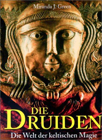 Green, Miranda J. - Die Druiden. Sonderausgabe. Die Welt der keltischen Magie - Preis vom 04.10.2026 03:51:26 h
