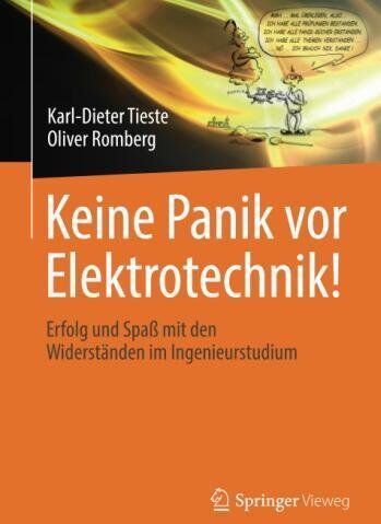 Karl-Dieter Tieste - Keine Panik vor Elektrotechnik!: Erfolg und Spaß mit den Widerständen im Ingenieurstudium - Preis vom 02.10.2026 23:42:20 h