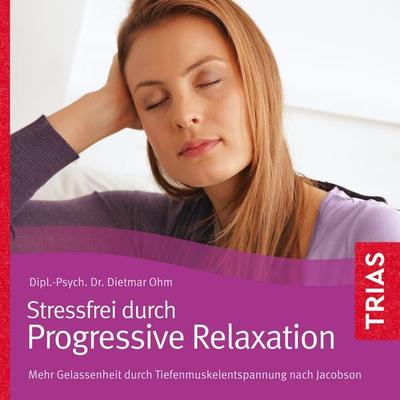 Progressive Relaxation - Hörbuch - Dietmar Ohm, Audio, 9783432103600