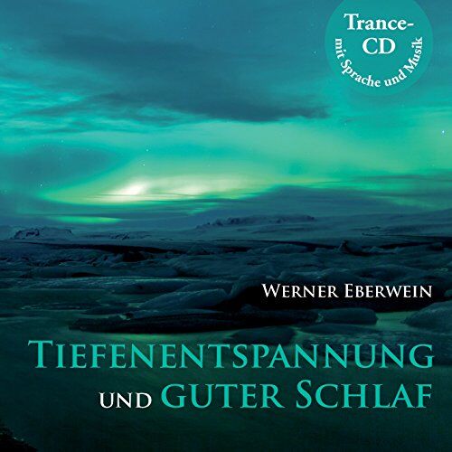 Werner Eberwein - Tiefenentspannung und guter Schlaf - Preis vom 06.10.2026 07:26:00 h