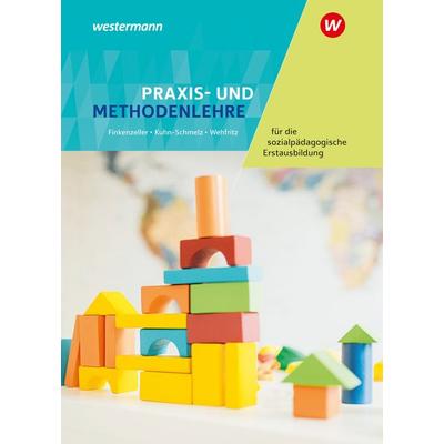 Praxis- und Methodenlehre für die sozialpädagogische Erstausbildung, Gebundene Ausgabe von Anita Finkenzeller,Gabriele Kuhn-Schmelz,Rita Wehfritz,