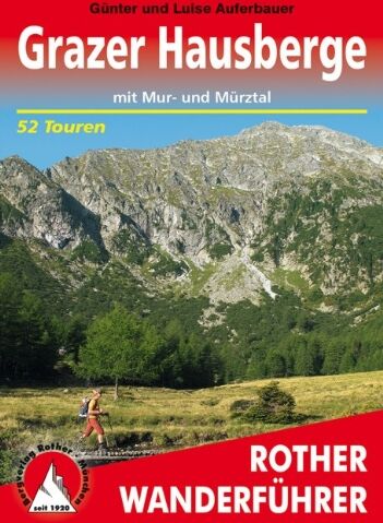 Günter Auferbauer - Grazer Hausberge mit Mur- und Mürztal: 52 ausgewählte Höhenwanderungen im Grazer Bergland, im West- und Oststeirischen Randgebirge, an der Rax, in den ... Seckauer Tauern sowie in den Seetaler Alpen - Preis vom 11.10.2026 15:43:13 h