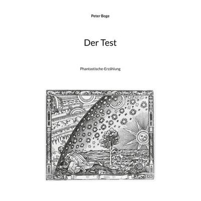 Der Test, Taschenbuch von Peter Boge, BoD – Books on Demand, 978-3-7693-3929-1