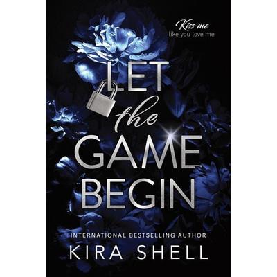 Let the Game Begin, Taschenbuch von Kira Shell, Sourcebooks LLC, 978-1-4642-4545-9