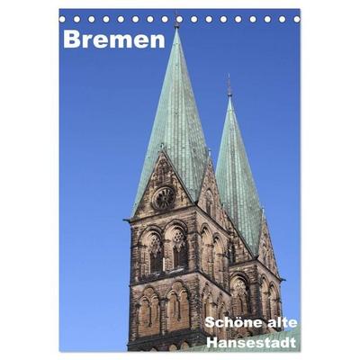 Schöne alte Hansestadt Bremen (Tischkalender 2026 DIN A5 hoch), CALVENDO Monatskalender
