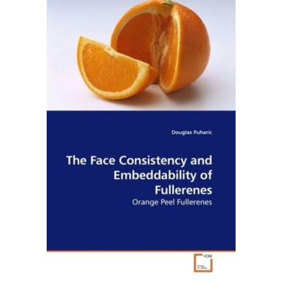 Puharic, D: The Face Consistency and Embeddability of Fuller, Taschenbuch von Douglas Puharic, VDM, 978-3-639-20660-9