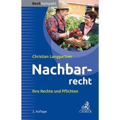 Nachbarrecht, Taschenbuch von Christian Langgartner, C.H. Beck, 978-3-406-80794-7
