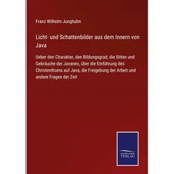 Franz Wilhelm Junghuhn, Belletristik von Franz Wilhelm Junghuhn