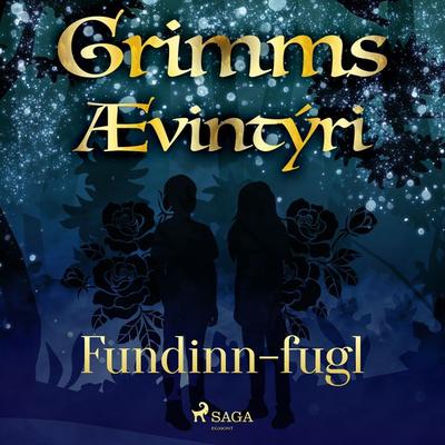 Fundinn-fugl - Grimmsbræður, Audio, 9788728038482