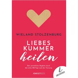Liebeskummer heilen, Ratgeber von Wieland Stolzenburg