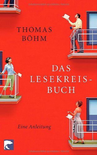 Thomas Böhm - Das Lesekreisbuch: Eine Anleitung - Preis vom 10.10.2026 11:48:34 h
