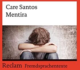 Care Santos - Mentira: Spanischer Text mit deutschen Worterklärungen. Niveau B1–B2 (GER) (Reclams Universal-Bibliothek) - Preis vom 04.10.2026 03:51:26 h