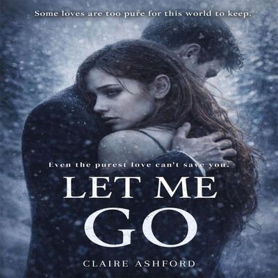 Let Me Go - Claire Ashford, Audio, 4071498599839