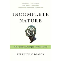 Incomplete Nature, Fachbücher von Terrence W. Deacon