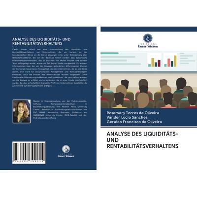Analyse des Liquiditäts- und Rentabilitätsverhaltens, Taschenbuch von Rosemary Torres de Oliveira,Vander Lúcio Sanches,Geraldo Francisco de Oliveira,