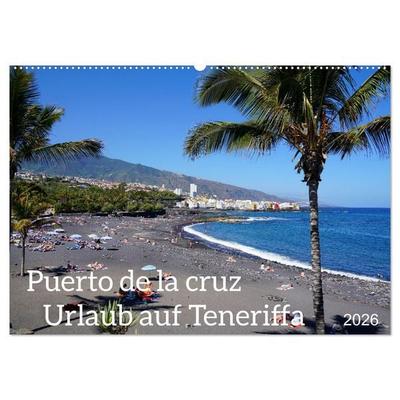 Puerto de la Cruz. Teneriffa Urlaub. (Wandkalender 2026 DIN A2 quer), CALVENDO Monatskalender