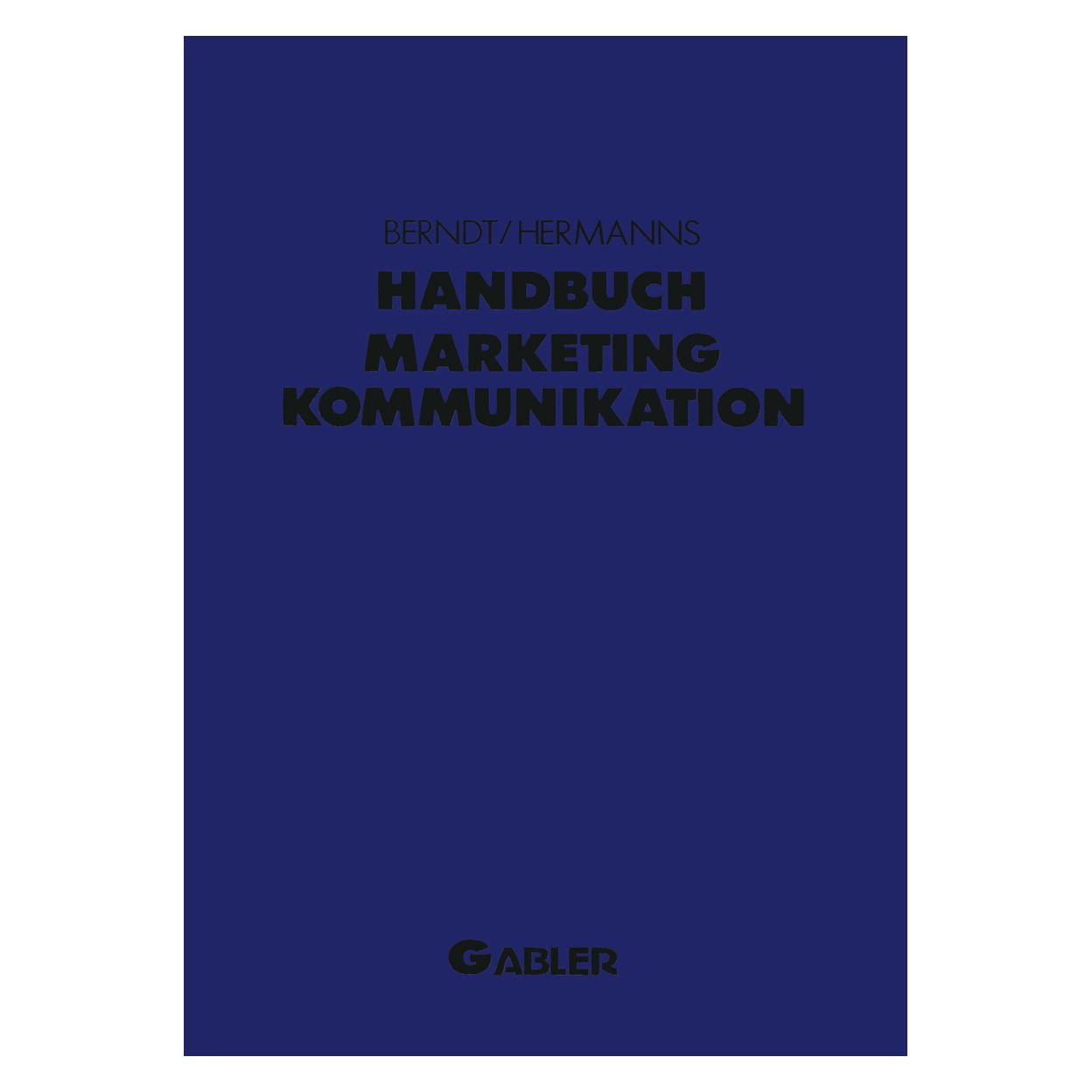 Gabler Handbuch Marketing-Kommunikation (Deutsch, Softcover, Arnold Hermanns, Berndt, Hermanns, Ralph, Ralph Berndt) (55555041)