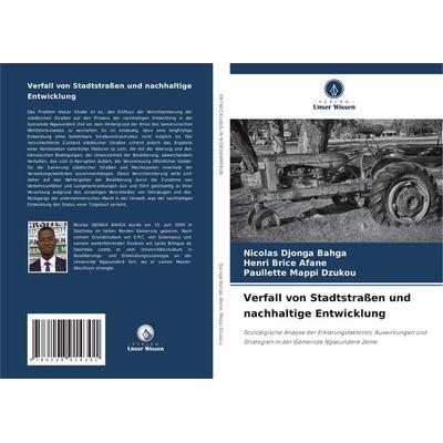 Verfall von Stadtstraßen und nachhaltige Entwicklung, Taschenbuch von Nicolas Djonga Bahga,Henri Brice Afane,Paullette Mappi Dzukou, Verlag Unser