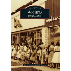 Wichita, Sachbücher von Keith A. Wondra, Jay M. Price