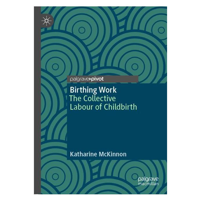 Springer Birthing Work (Englisch, Hardcover, Katharine McKinnon) (71874283)