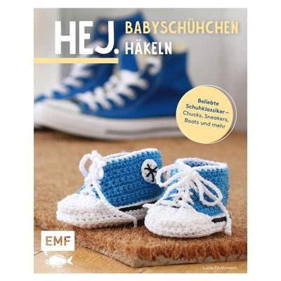 Hej. Babyschühchen häkeln, Taschenbuch von Lucia Förthmann, Edition Michael Fischer / EMF Verlag, 978-3-7459-1076-6