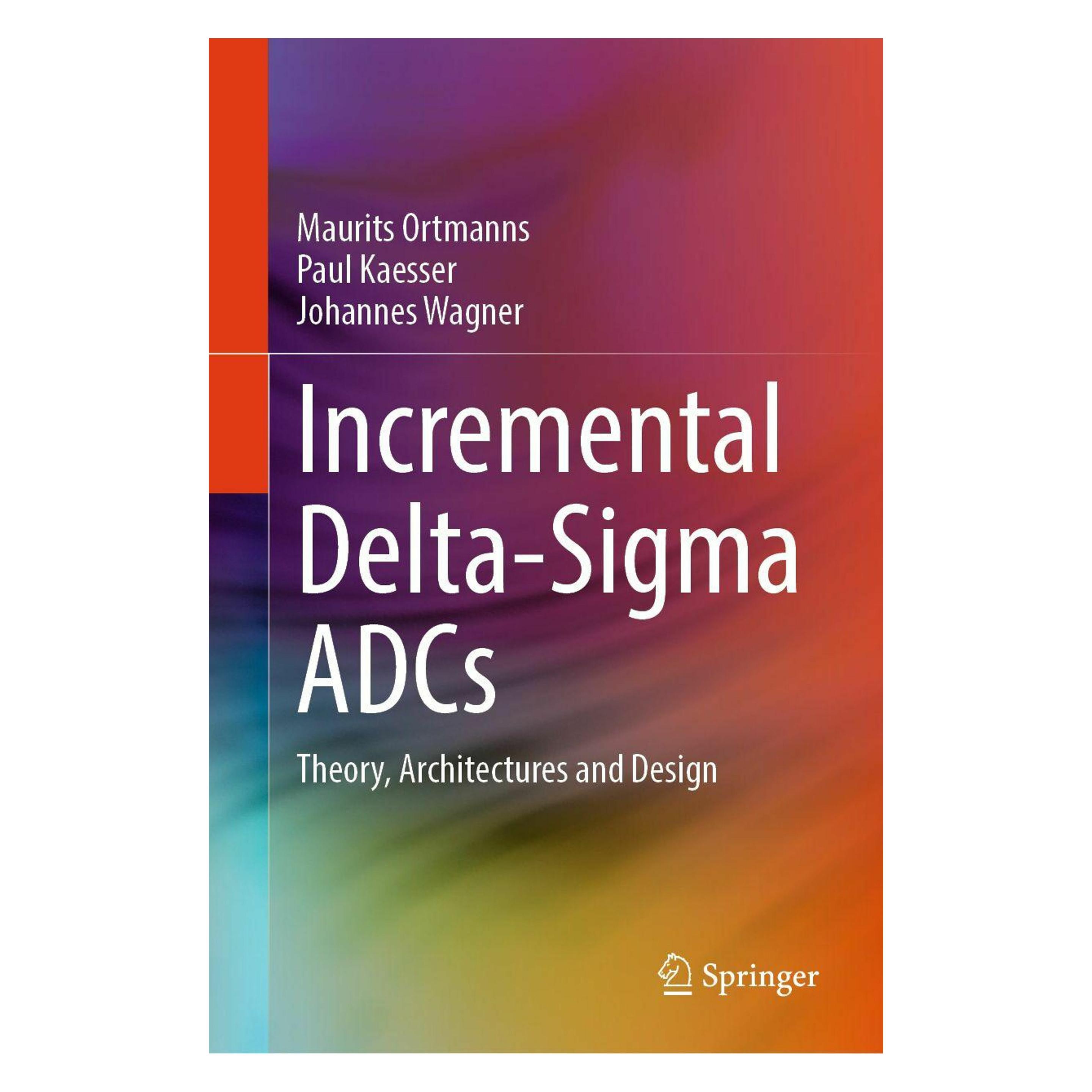 Springer Incremental Delta-Sigma ADCs (Englisch, Hardcover, Johannes Wagner, Maurits Ortmanns, Paul Kaesser) (62645753)