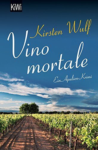 Wulf Kirsten - Vino mortale: Ein Apulien-Krimi - Preis vom 17.10.2026 19:25:27 h