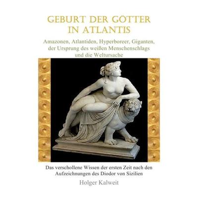 Geburt der Götter in Atlantis, Taschenbuch von Holger Kalweit, Epubli, 978-3-7502-8247-6
