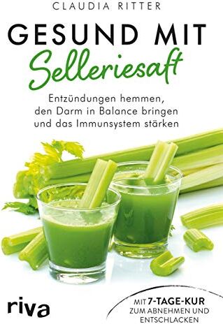 Claudia Ritter - Gesund mit Selleriesaft: Entzündungen hemmen, den Darm in Balance bringen und das Immunsystem stärken. Mit 7-Tage-Kur zum Abnehmen und Entschlacken - Preis vom 09.10.2026 07:28:09 h