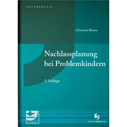 Nachlassplanung bei Problemkindern, Fachbücher von Christian Braun