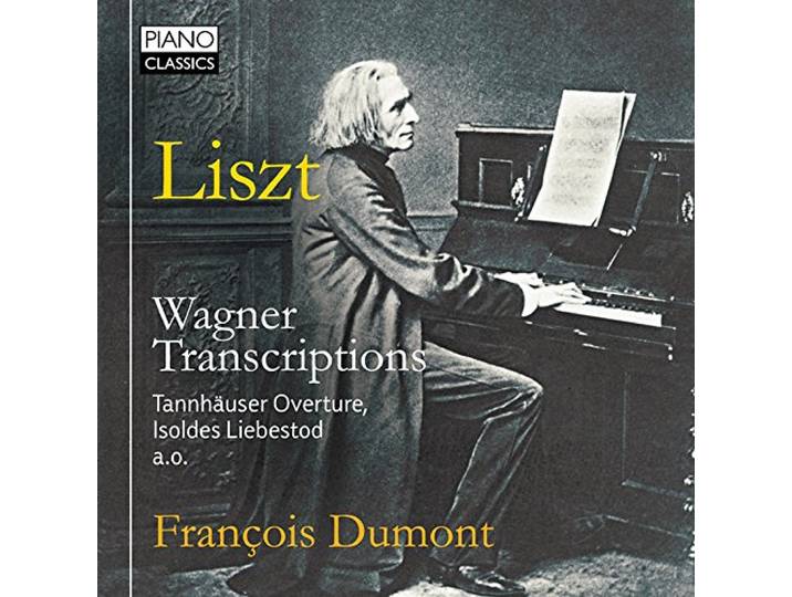 Francois Dumont - Liszt; Wagner Transcriptions